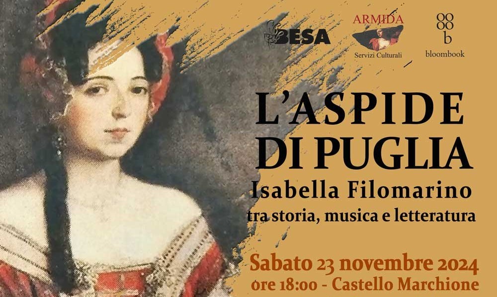 “L’Aspide di Puglia”. Inganni e dolori di Isabella Filomarino al Castello di…